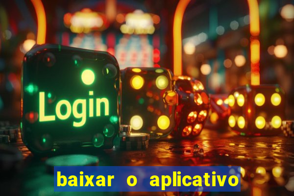 baixar o aplicativo bet nacional