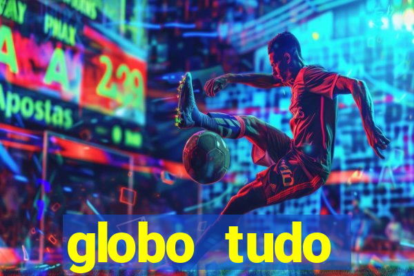 globo tudo absolutamente sobre esporte