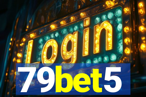 79bet5