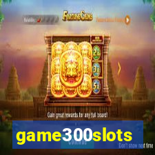 game300slots