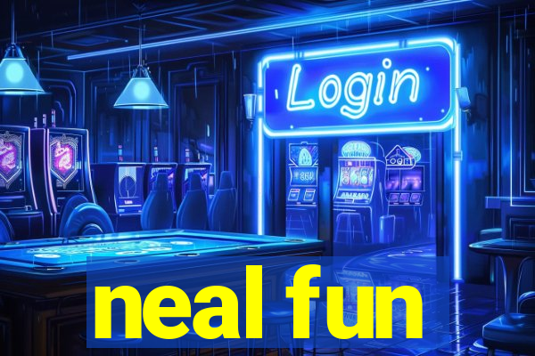 neal fun