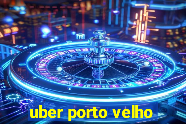 uber porto velho