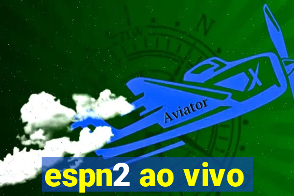 espn2 ao vivo