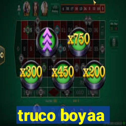 truco boyaa
