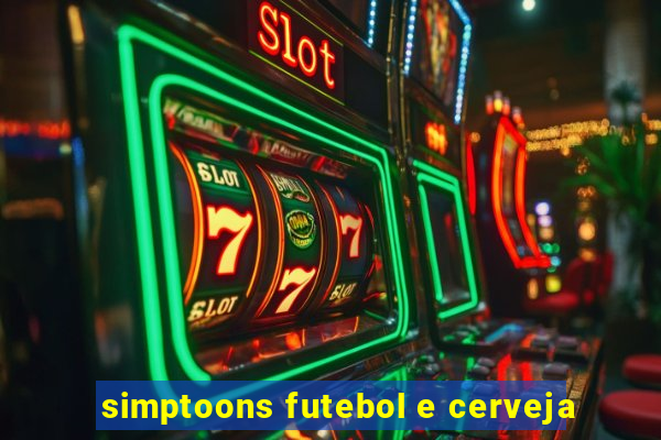 simptoons futebol e cerveja