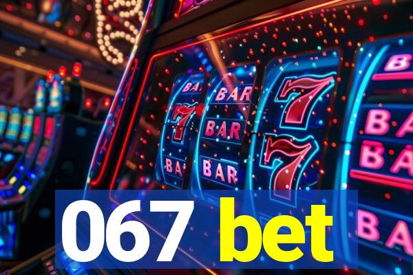 067 bet