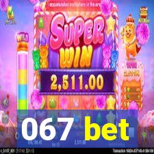 067 bet
