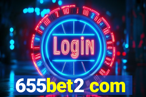 655bet2 com