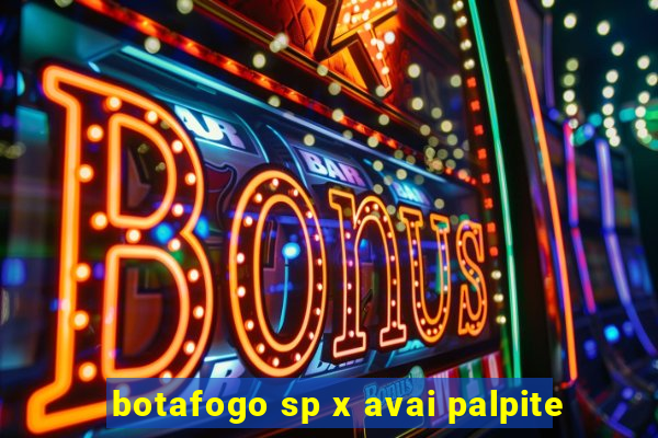 botafogo sp x avai palpite