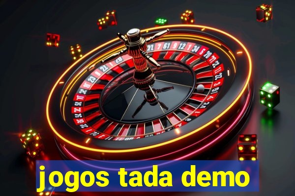 jogos tada demo