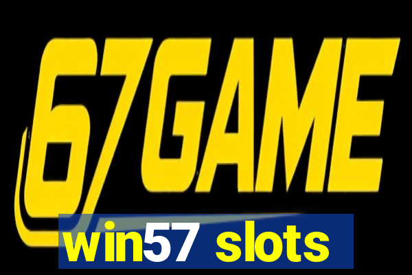 win57 slots