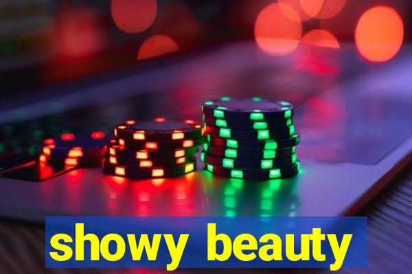 showy beauty