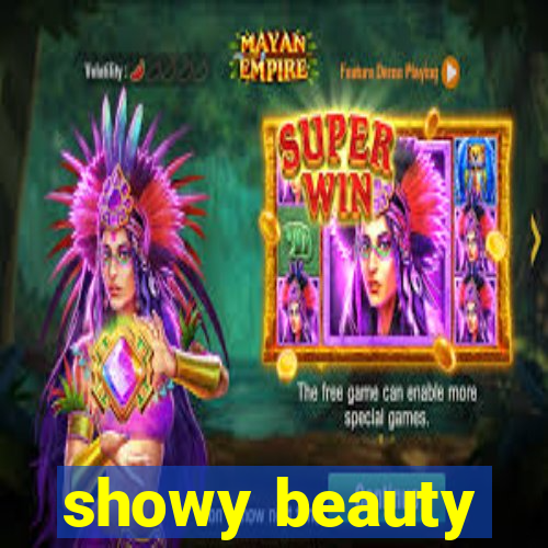 showy beauty