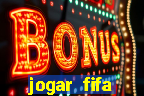jogar fifa apostando dinheiro