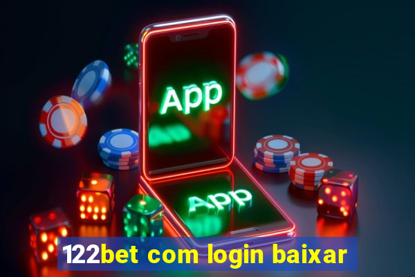122bet com login baixar