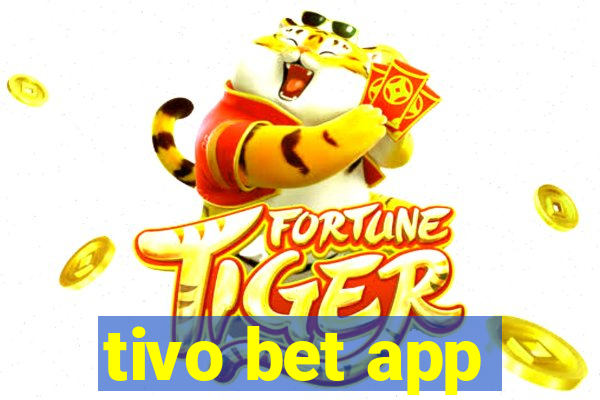 tivo bet app