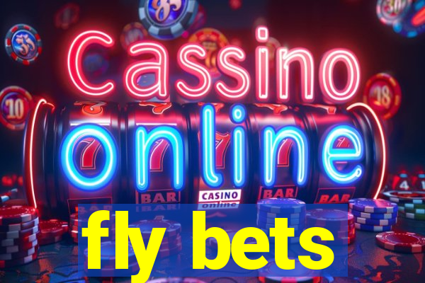 fly bets