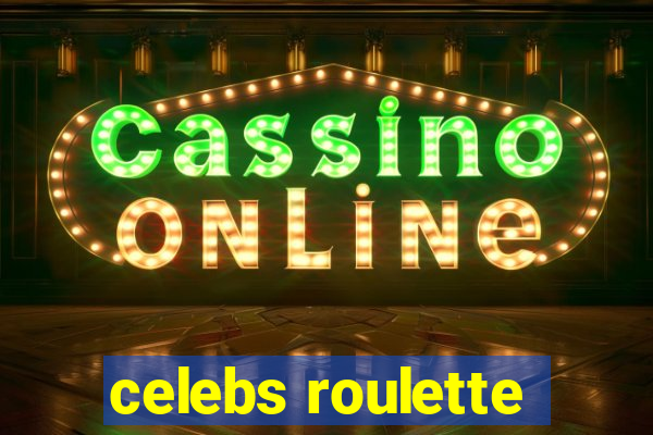 celebs roulette