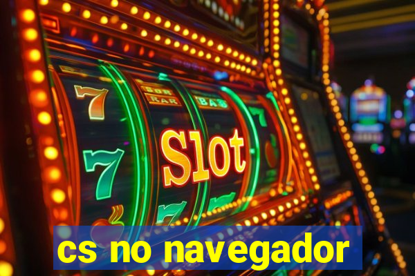 cs no navegador