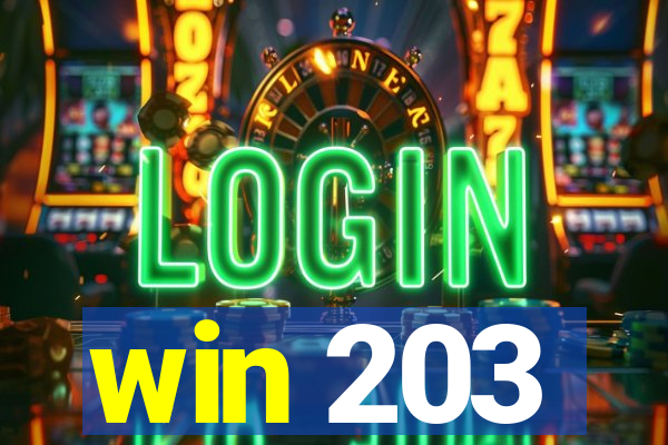 win 203