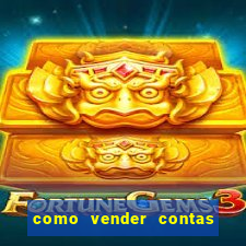 como vender contas de jogos