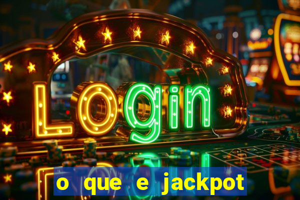 o que e jackpot no jogo do tigre