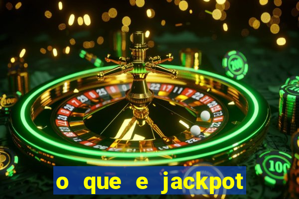 o que e jackpot no jogo do tigre