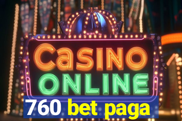 760 bet paga