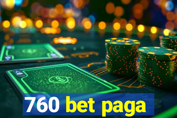 760 bet paga