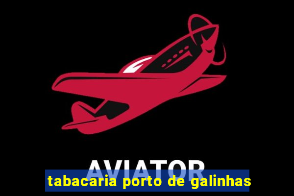 tabacaria porto de galinhas