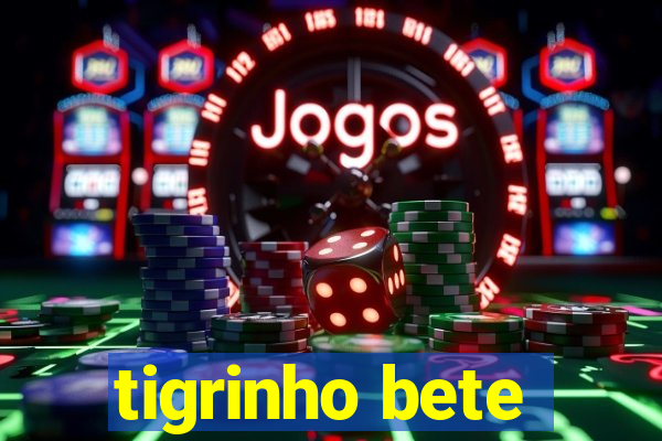 tigrinho bete