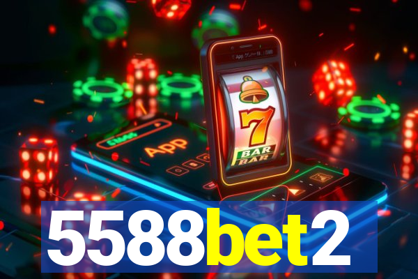 5588bet2