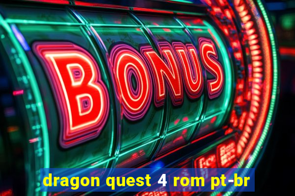 dragon quest 4 rom pt-br
