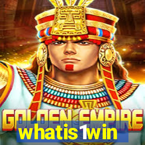 whatis1win