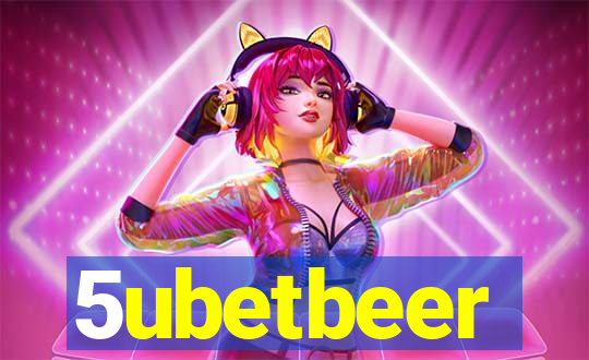 5ubetbeer