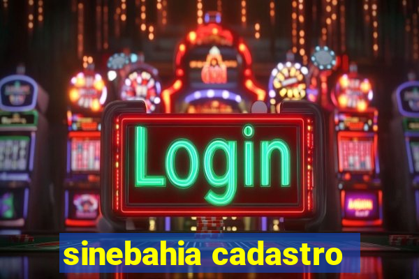sinebahia cadastro