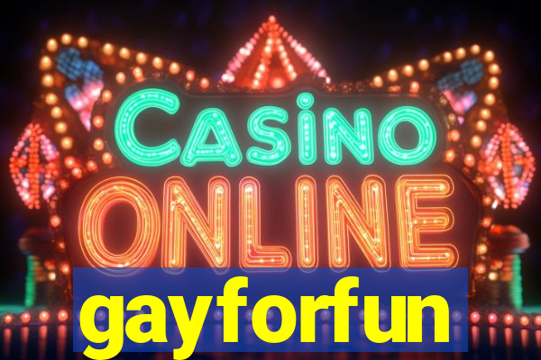 gayforfun