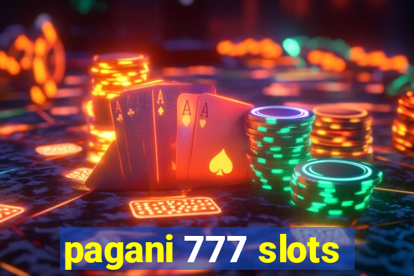 pagani 777 slots