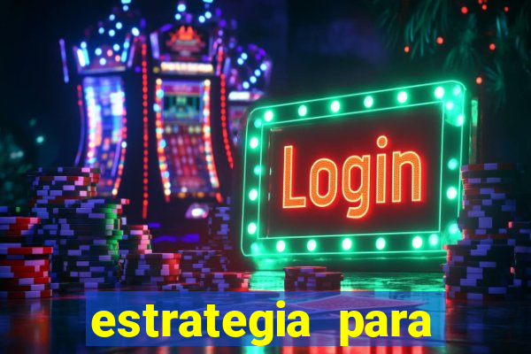 estrategia para jogar na roleta