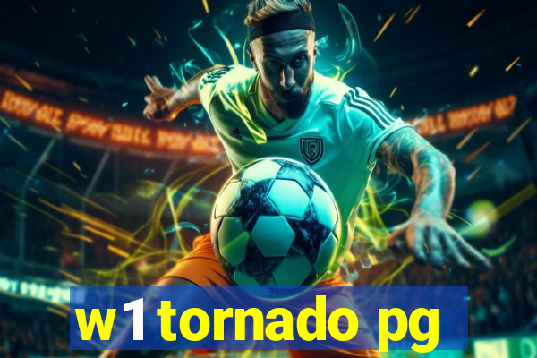 w1 tornado pg