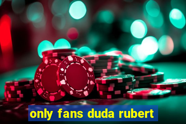 only fans duda rubert