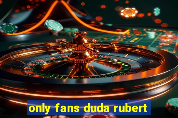 only fans duda rubert