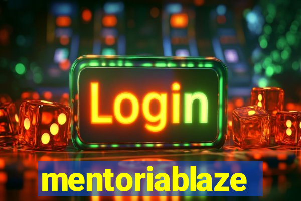mentoriablaze