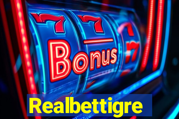 Realbettigre