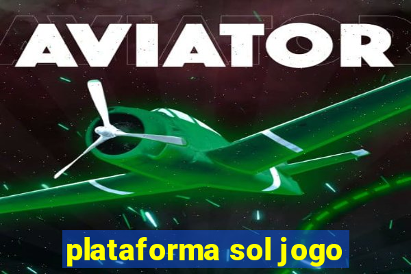 plataforma sol jogo