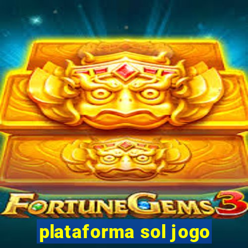 plataforma sol jogo