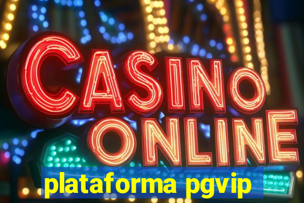 plataforma pgvip