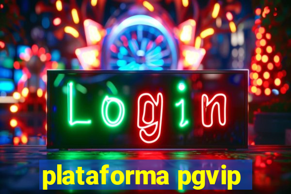 plataforma pgvip