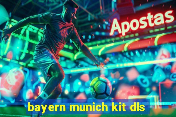 bayern munich kit dls