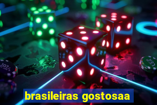 brasileiras gostosaa